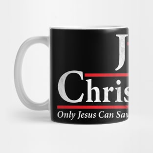 Jesus Christ 2024 Only Jesus Can Save This Nation Mug